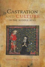 Castration and Culture in the Middle Ages