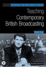 Teaching Contemporary British Broadcasting