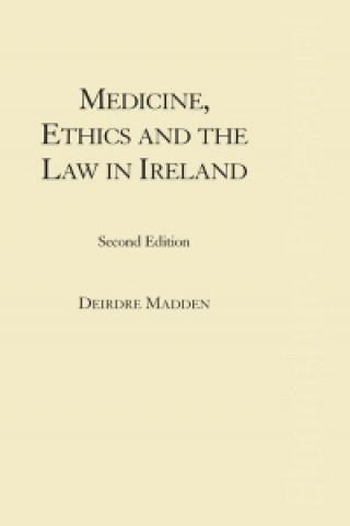 Medicine, Ethics and the Law in Ireland