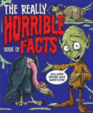 Really Horrible Book of Facts
