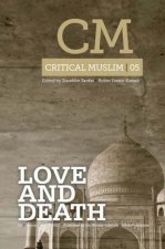 Critical Muslim 05: Love and Death