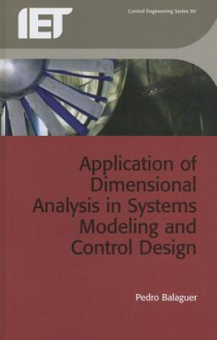 Application of Dimensional Analysis in Systems Modeling and Control Design