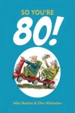 So You're 80!