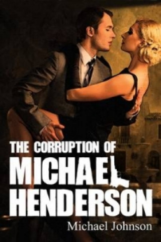 Corruption of Michael Henderson