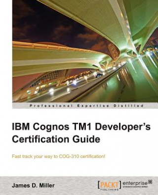 IBM Cognos TM1 Developer's Certification guide