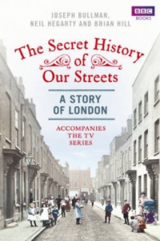 Secret History of Our Streets: London