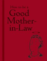 How to be a Good Mother-in-Law