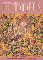 Illuminating the Life of the Buddha