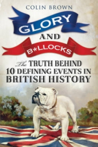 Glory and B*llocks