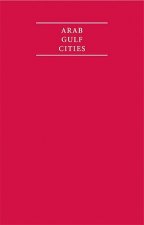 Arab Gulf Cities 4 Volume Set