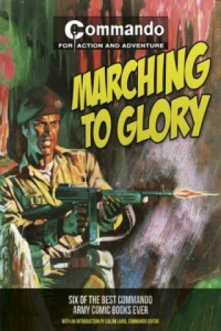 Commando: Marching to Glory
