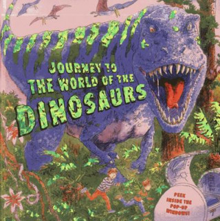 Journey to the World of the Dinosaurs