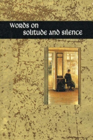 Words on Solitude and Silence