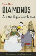 Diamonds are the Hog's Best Friend