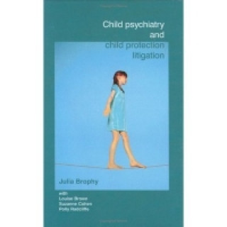 Child Psychiatry and Child Protection Litigation