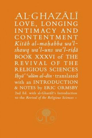 Al-Ghazali on Love, Longing, Intimacy and Contentment