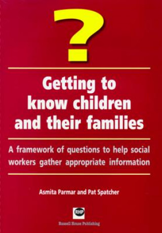 Getting to Know Children and Their Families