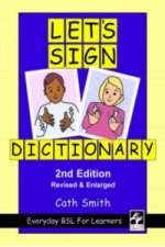 Let's Sign Dictionary: Everyday BSL for Learners