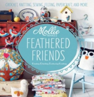 Mollie Makes: Feathered Friends