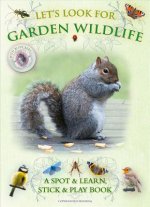 Let's Look for Garden Wildlife