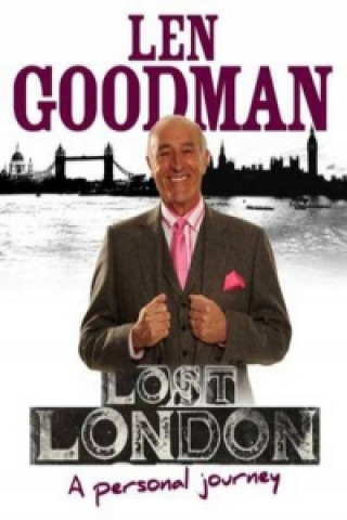 Len Goodman's Lost London
