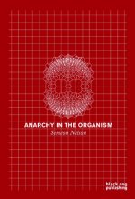 Anarchy in the Organism