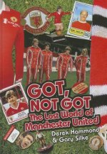 Got, Not Got: Manchester United