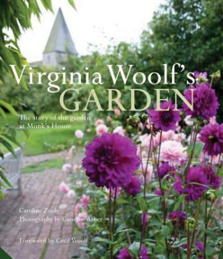 Virginia Woolf's Garden: The Story of the Garden at Monk's House (Caroline Zoob)()