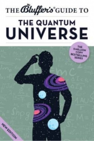 Bluffer's Guide to the Quantum Universe