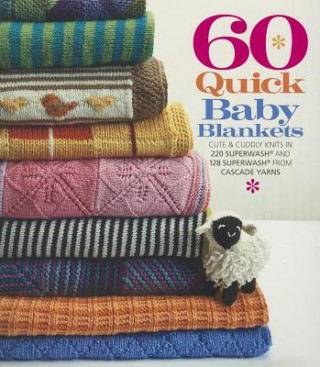 60 Quick Baby Blankets