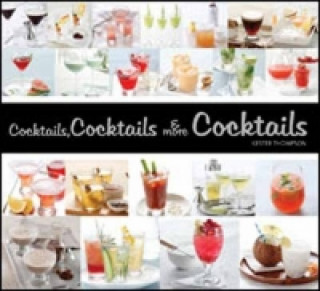 Cocktails, Cocktails and More Cocktails