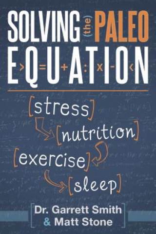 Solving The Paleo Equation (Ph D Garret Smith)(Puha kötésű)