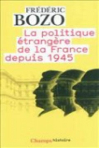 Politique Etrangere De LA France Depuis 1945