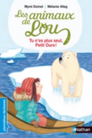 Animaux De Lou/Tu N'Es Plus Seul Petit Ours