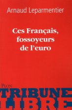 Ces Francais Fossoyeurs De Leuro