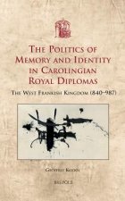 Politics of Memory and Identity in Carolingian Royal Diploma