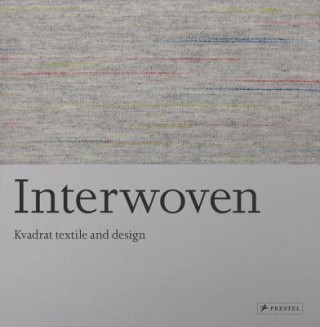 Interwoven: Kvadrat Textile and Design