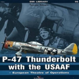 P-47 Thunderbolt with the Usaaf - European Theatre of Operations