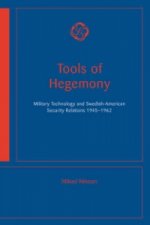 Tools of Hegemony - Military Technology and Swedish-American