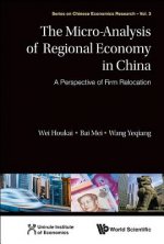Micro-analysis Of Regional Economy In China, The: A Perspective Of Firm Relocation