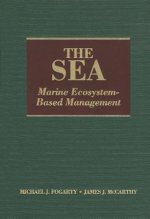Sea, Volume 16: Marine Ecosystem-Based Management