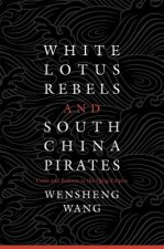 White Lotus Rebels and South China Pirates