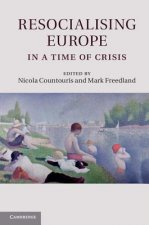 Resocialising Europe in a Time of Crisis