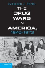 Drug Wars in America, 1940-1973