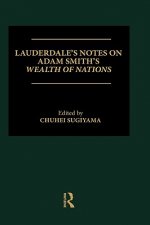 Lauderdale's Notes on Adam Smith's Wealth of Nations