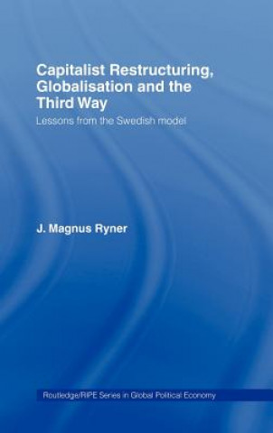 Capitalist Restructuring, Globalization and the Third Way