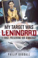 My Target Was Leningrad