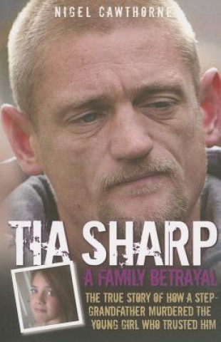 Tia Sharp - A Family Betrayal