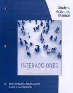 Student Activities Manual for Spinelli/Garcia/Galvin Flood's Interacciones, 7th
