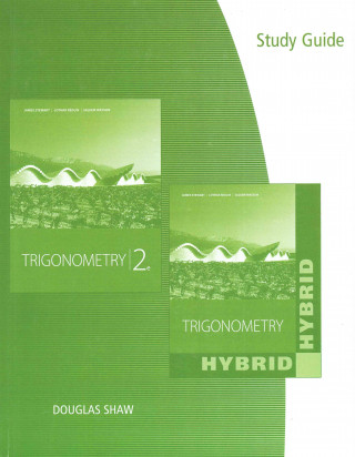 Study Guide for Stewart/Redlin/Watson's Trigonometry and Trigonometry, Hybrid